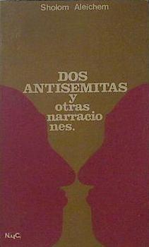 Dos antisemitas y otras narraciones