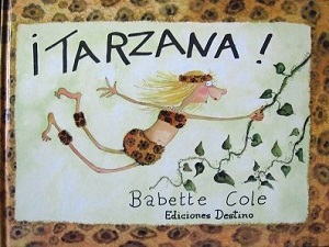 La princesa listilla, El príncipe ceniciento, Tarzana