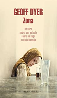 Zona. Un libro sobre una película sobre un viaje a una habitación