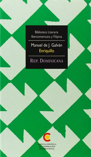 Enriquillo. Leyenda Histórica Dominicana 1503-1533