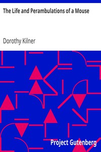 The Life and Perambulation of a Mouse