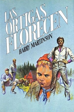 Las ortigas florecen y Era el año 1914. Aquí tienes tu vida