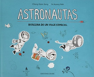 Astronautas. Bitácora de un viaje espacial