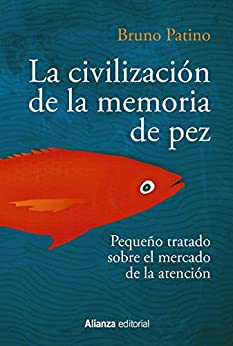 La civilización de la memoria de pez
