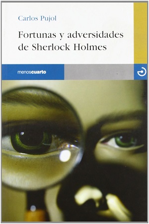 Fortunas y adversidades de Sherlock Holmes