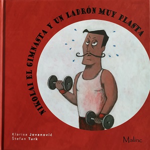 Nikolai el Gimnasta y un ladrón muy plasta