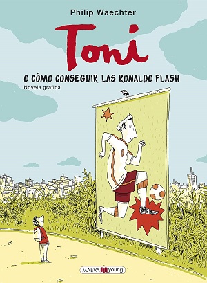 Toni o cómo conseguir las Ronaldo Flash