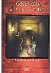 Gregor: La profecía del Gris y La profecía de la Destrucción