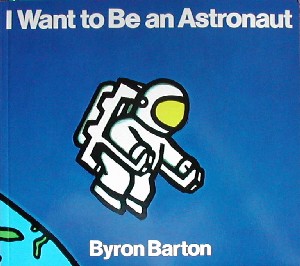 I want to be an astronaut