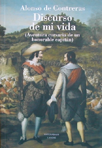 Discurso de mi vida. Aventura corsaria de un honorable capitán