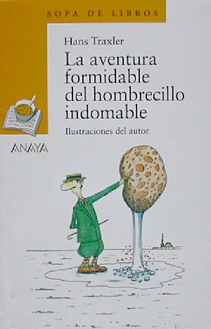 La aventura formidable del hombrecillo indomable