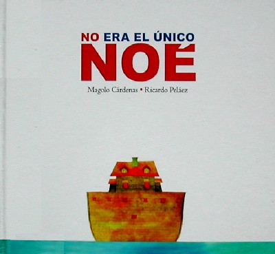 No era el único Noé