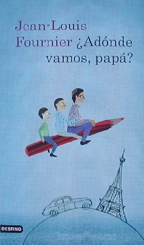 ¿Adónde vamos, papá? y Quieto