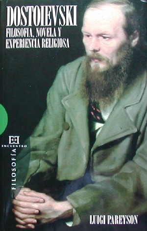 Dostoievski, filosofía, novela y experiencia religiosa