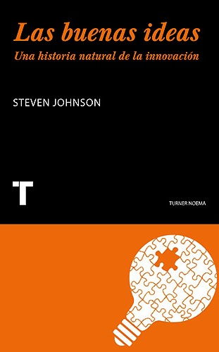 Las buenas ideas. Una historia natural de la innovación