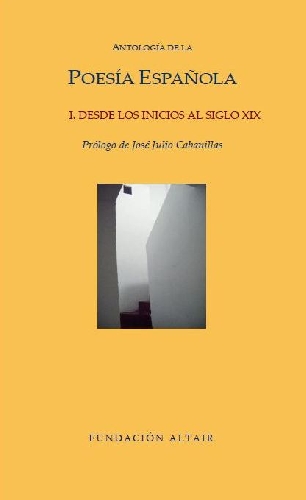 Antología de la Poesía española I (desde los inicios al siglo XIX)