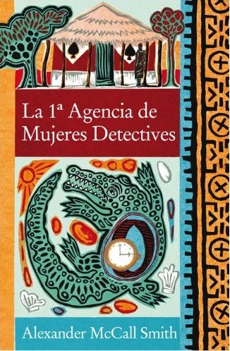 La primera detective de Botsuana, Las lágrimas de la jirafa y Zapatitos azules y felicidad