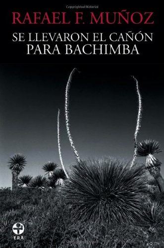 Se llevaron el cañón para Bachimba