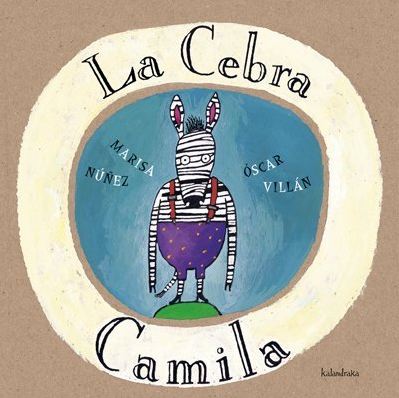 El pequeño conejo blanco y La cebra Camila