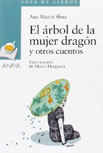 El árbol de la mujer dragón y otros cuentos
