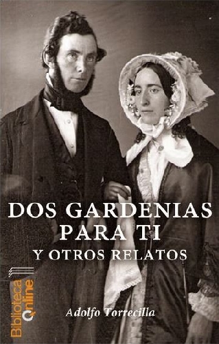 Dos gardenias para ti y otros relatos