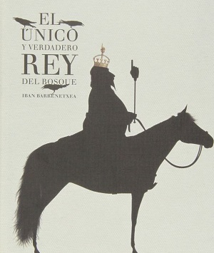 El único y verdadero Rey del Bosque