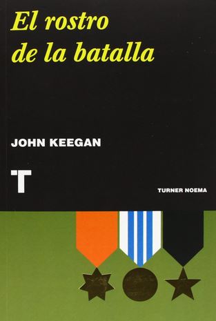 El rostro de la batalla (y 2)