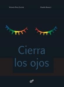 Cierra los ojos