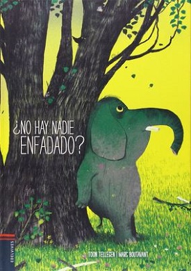 ¿No hay nadie enfadado?