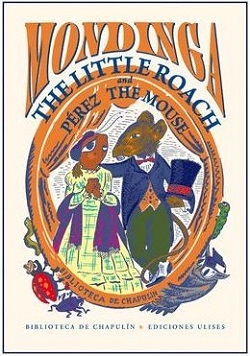 La cucarachita Mondinga y el Ratón Pérez, y El Zar Saltán