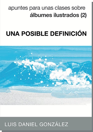 ‘Una posible definición’ de álbum ilustrado