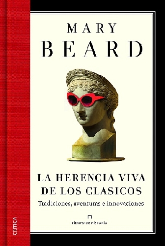 La herencia viva de los clásicos. Tradiciones, aventuras e innovaciones