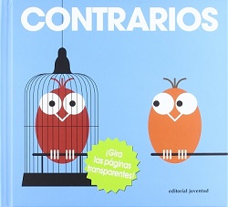 Contrarios, Colores y Cuando sea mayor…