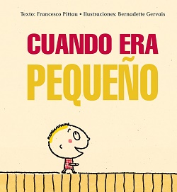 Cuando era pequeño y Cuando sea mayor