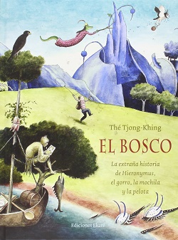 El Bosco. La extraña historia de Hieronymus, el gorro, la mochila y la pelota