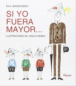Si yo fuera mayor…
