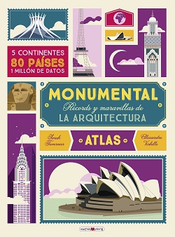 Monumental. Récords y maravillas de la arquitectura