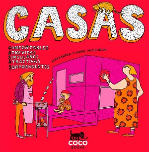 Casas: confortables, atrevidas, singulares, atractivas, sorprendentes