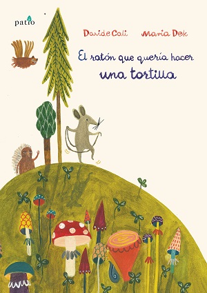 El ratón que quería hacer una tortilla