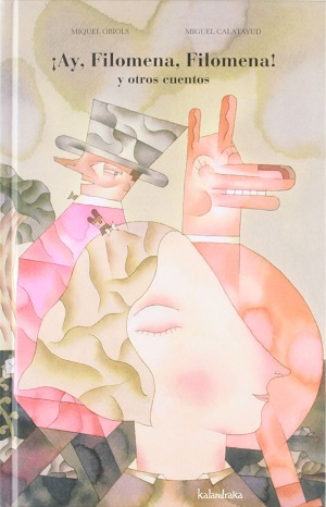¡Ay, Filomena, Filomena! y otros cuentos