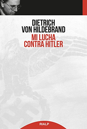Mi lucha contra Hitler
