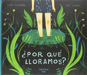 Lo que de verdad me gusta y ¿Por qué lloramos?