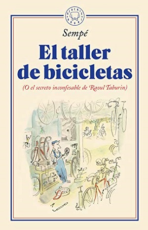 El taller de bicicletas (o el secreto inconfesable de Raoul Taburin)