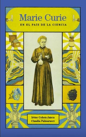Marie Curie. En el país de la ciencia